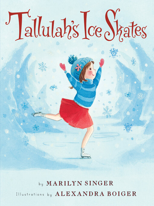 Title details for Tallulah's Ice Skates by Marilyn Singer - Available